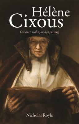 Helene Cixous: Dreamer, realist, analyst, writing