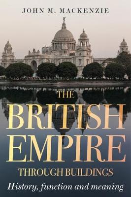 British Empire through buildings: Structure, function and meaning