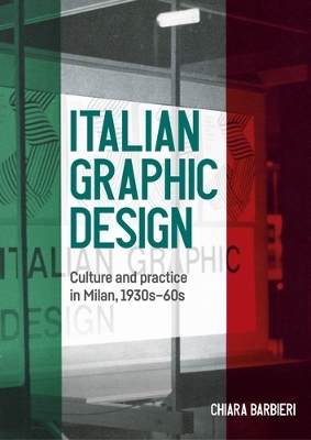 Italian graphic design: Culture and practice in Milan, 1930s-60s