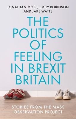 politics of feeling in Brexit Britain: Stories from the Mass Observation Project