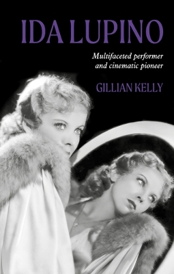 Ida Lupino: Multifaceted Performer and Cinematic Pioneer