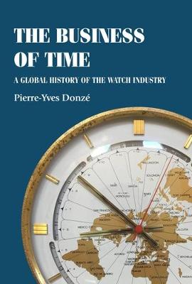 business of time: A global history of the watch industry