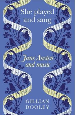 She Played and Sang: Jane Austen and Music