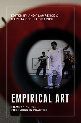 Empirical Art: Filmmaking for Fieldwork in Practice
