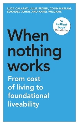 When nothing works: From cost of living to foundational liveability