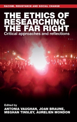 ethics of researching the far right: Critical approaches and reflections