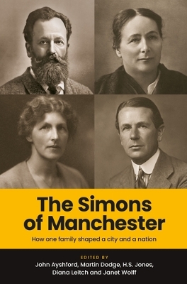 Simons of Manchester: How One Family Shaped a City and a Nation