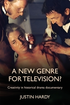 New Genre for Television?: Creativity in Historical Drama Documentary