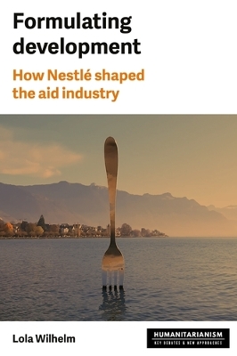 Formulating Development: How Nestlé Shaped the Aid Industry