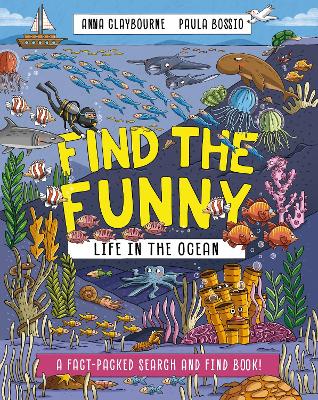 Find the Funny: Life in the Ocean: A fact-packed search and find book!