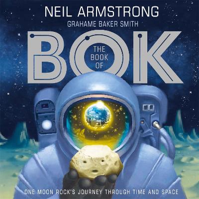 Book of Bok: One Moon Rock's Journey Through Time and Space
