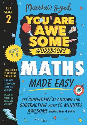 Maths Made Easy: Get confident at adding and subtracting with 10 minutes'  awesome practice a day!