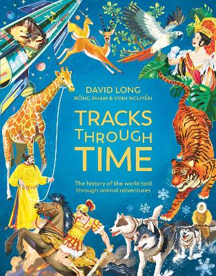 Tracks Through Time: The history of the world told through animal adventures