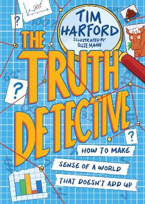 Truth Detective: How to make sense of a world that doesn't add up