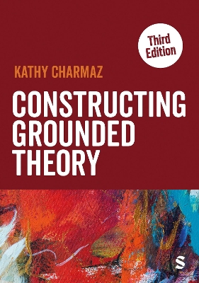 Constructing Grounded Theory 3rd Revised edition