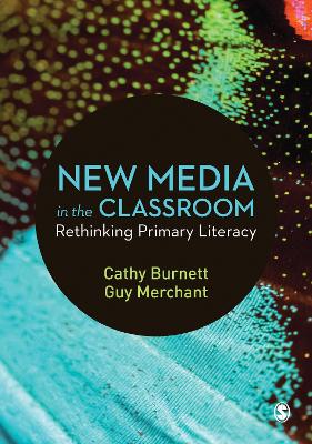 New Media in the Classroom: Rethinking Primary Literacy