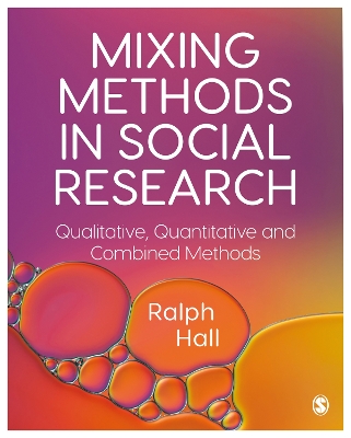 Mixing Methods in Social Research: Qualitative, Quantitative and Combined Methods