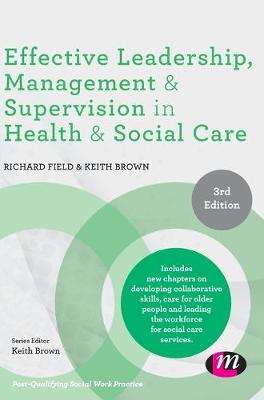 Effective Leadership, Management and Supervision in Health and Social Care 3rd Revised edition