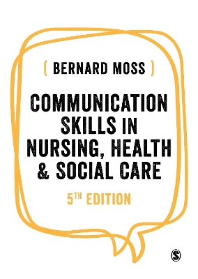 Communication Skills in Nursing, Health and Social Care 5th Revised edition
