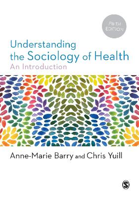 Understanding the Sociology of Health: An Introduction 5th Revised edition
