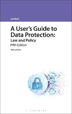 User's Guide to Data Protection: Law and Policy 5th edition