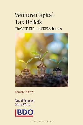Venture Capital Tax Reliefs: The VCT, EIS and SEIS Schemes 4th edition