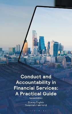 Conduct and Accountability in Financial Services: A Practical Guide 2nd edition