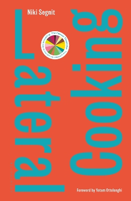 Lateral Cooking: Foreword by Yotam Ottolenghi