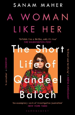 Woman Like Her: The Short Life of Qandeel Baloch
