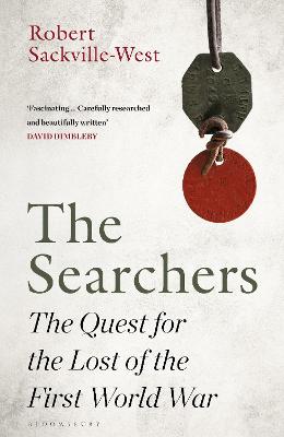 Searchers: The Quest for the Lost of the First World War