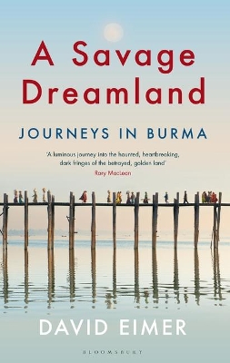 Savage Dreamland: Journeys in Burma India EPZ Edition