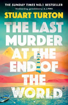 Last Murder at the End of the World: The Number One Sunday Times bestseller