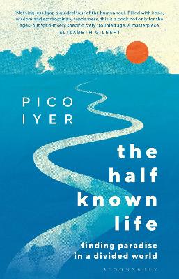 Half Known Life: Finding Paradise in a Divided World