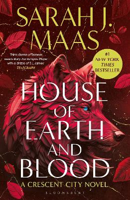House of Earth and Blood: The first book in the SENSATIONAL Crescent City series, from the creator of  ACOTAR