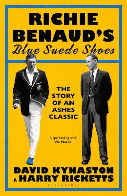 Richie Benaud s Blue Suede Shoes: The Story of an Ashes Classic
