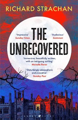 Unrecovered: A richly atmospheric gothic tale of madness, war and all-encompassing  obsession set in Scotland