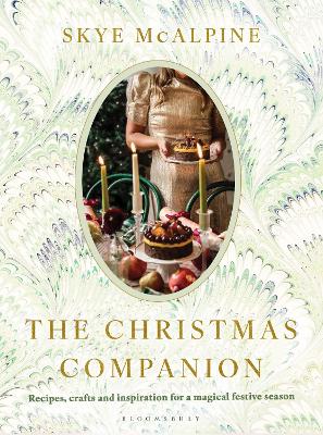 Christmas Companion: Recipes, crafts and inspiration for a magical festive season
