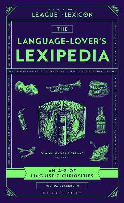Language-Lover's Lexipedia: An AZ of Linguistic Curiosities