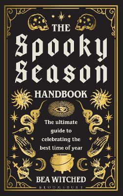 Spooky Season Handbook: The ultimate guide to celebrating the best time of year