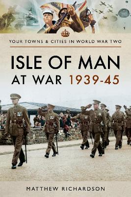 Isle of Man at War, 1939-45
