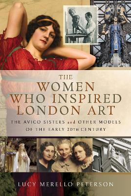 Women Who Inspired London Art: The Avico Sisters and Other Models of the Early 20th Century