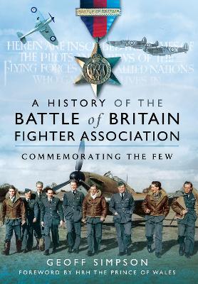 History of the Battle of Britain Fighter Association: Commemorating the Few