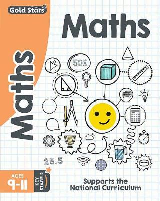 Gold Stars Maths Ages 9-11 Key Stage 2: Supports the National Curriculum