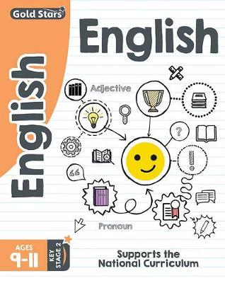 Gold Stars English Ages 9-11 Key Stage 2: Supports the National Curriculum