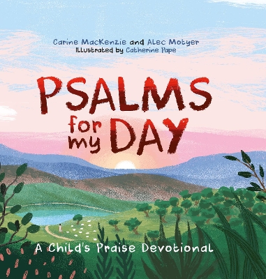 Psalms for My Day: A Child's Praise Devotional Revised ed.