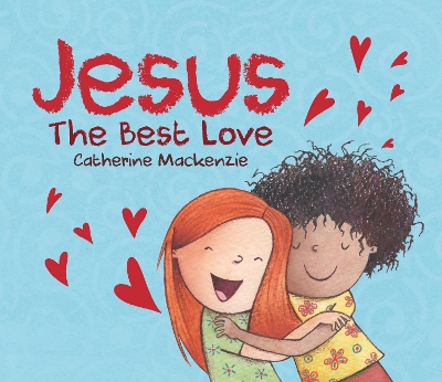 Jesus -  the Best Love Revised ed.