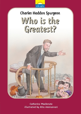 Charles Spurgeon:  Who Is the Greatest?: Who Is the Greatest? Revised ed.