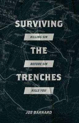 Surviving the Trenches: Killing Sin Before Sin Kills You