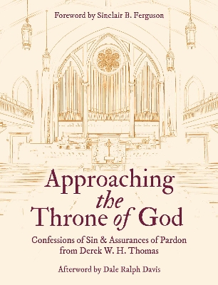 Approaching the Throne of God: Confessions of Sin & Assurances of Pardon