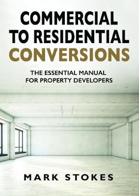 Commercial to Residential Conversions: The essential manual for property developers